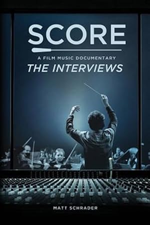 Seller image for Score: A Film Music Documentary - The Interviews for sale by GreatBookPrices