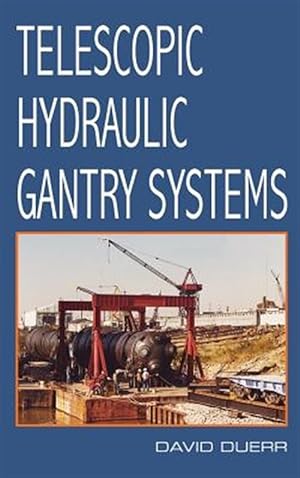 Seller image for Telescopic Hydraulic Gantry Systems for sale by GreatBookPrices