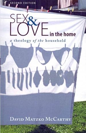 Bild des Verkufers fr Sex and Love in the Home : A Theology of the Household zum Verkauf von GreatBookPrices