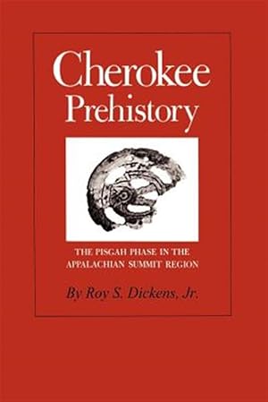 Bild des Verkufers fr Cherokee Prehistory : The Pisgah Phase in the Appalachian Summit Region zum Verkauf von GreatBookPrices