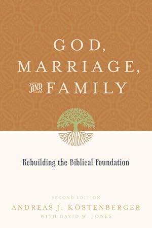 Seller image for God, Marriage, and Family : Rebuilding the Biblical Foundation for sale by GreatBookPrices