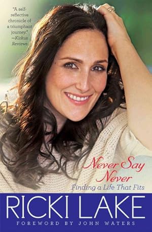 Image du vendeur pour Never Say Never : Finding a Life That Fits mis en vente par GreatBookPrices