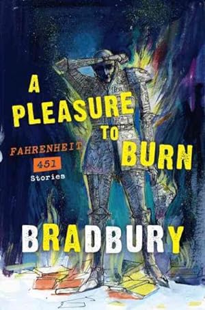 Seller image for Pleasure to Burn : Fahrenheit 451 Stories for sale by GreatBookPrices