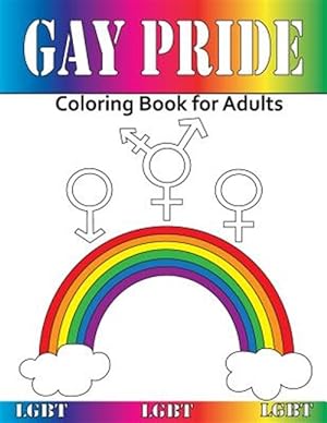 Imagen del vendedor de Gay Pride: Coloring Book for Adults a la venta por GreatBookPrices