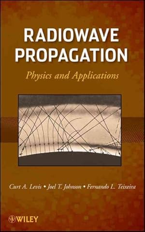 Bild des Verkufers fr Radiowave Propagation : Physics and Applications zum Verkauf von GreatBookPrices