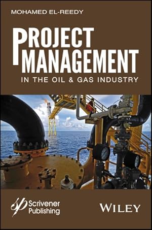 Imagen del vendedor de Project Management in the Oil and Gas Industry a la venta por GreatBookPrices