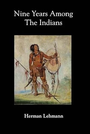 Image du vendeur pour Nine Years Among the Indians mis en vente par GreatBookPrices