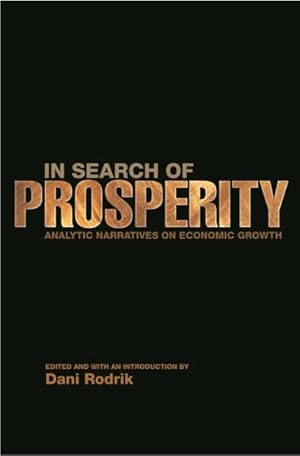 Seller image for In Search of Prosperity : Analytic Naratives on Economic Growth for sale by GreatBookPrices