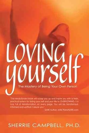 Bild des Verkufers fr Loving Yourself : The Mastery of Being Your Own Person zum Verkauf von GreatBookPrices