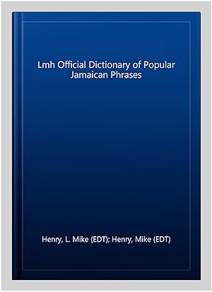 Imagen del vendedor de Lmh Official Dictionary of Popular Jamaican Phrases a la venta por GreatBookPrices