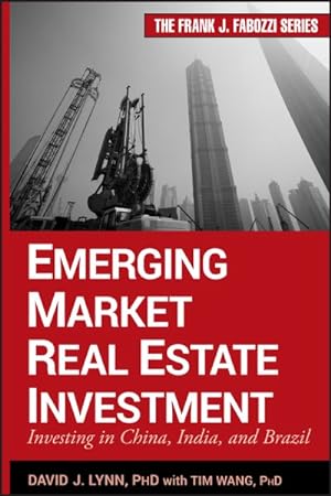 Image du vendeur pour Emerging Market Real Estate Investment : Investing in China, India, and Brazil mis en vente par GreatBookPrices