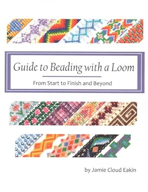 Immagine del venditore per Guide to Beading With a Loom : From Start to Finish and Beyond venduto da GreatBookPrices