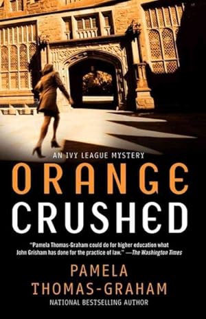 Imagen del vendedor de Orange Crushed : An Ivy League Mystery a la venta por GreatBookPrices