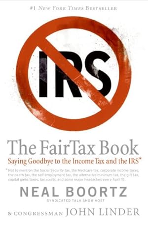 Seller image for FairTax Book : Saying Goodbye to the Income Tax And the IRS for sale by GreatBookPrices