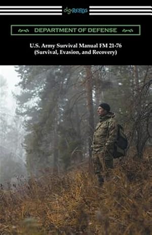 Image du vendeur pour U.S. Army Survival Manual FM 21-76 (Survival, Evasion, and Recovery) mis en vente par GreatBookPrices