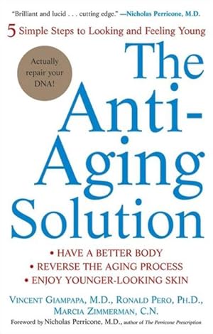 Bild des Verkufers fr Anti-aging Solution : 5 Simple Steps To Looking And Feeling Young zum Verkauf von GreatBookPrices