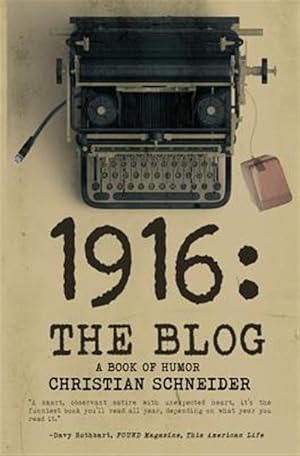 Image du vendeur pour 1916 the Blog: A Book of Humor mis en vente par GreatBookPrices