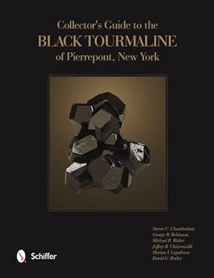 Image du vendeur pour Collector's Guide to the Black Tourmaline of Pierrepont, New York mis en vente par GreatBookPrices