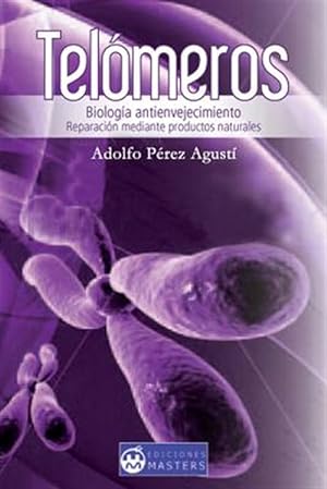 Immagine del venditore per Telomeros: Biologia Antienvejecimiento -Language: spanish venduto da GreatBookPrices
