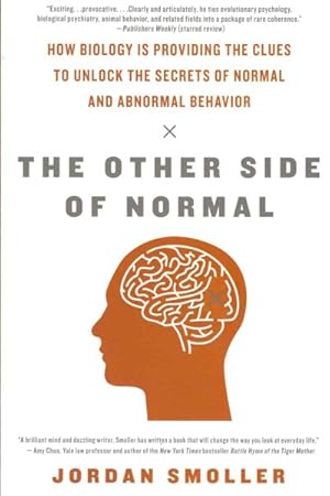 Seller image for Other Side of Normal : How Biology Is Providing the Clues to Unlock the Secrets of Normal and Abnormal Behavior for sale by GreatBookPrices