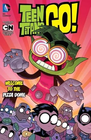 Seller image for Teen Titans Go! 2 : Welcome to the Pizza Dome for sale by GreatBookPrices