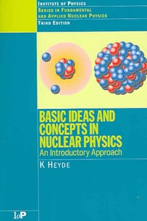 Seller image for Basic Ideas and Concepts in Nuclear Physics : An Introductory Approach for sale by GreatBookPrices