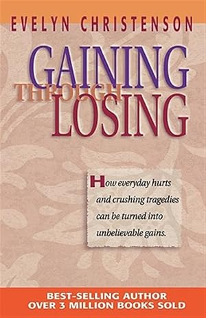 Seller image for Gaining Through Losing for sale by GreatBookPrices