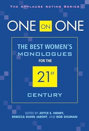 Seller image for One on One : The Best Women's Monologues for the 21st Century for sale by GreatBookPrices