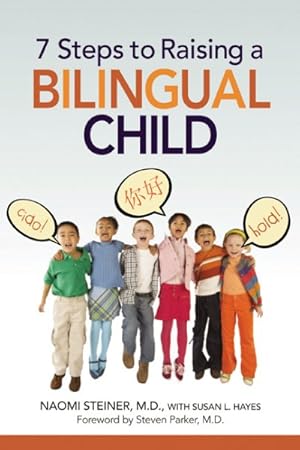 Imagen del vendedor de 7 Steps to Raising a Bilingual Child a la venta por GreatBookPrices