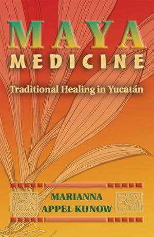 Immagine del venditore per Maya Medicine : Traditional Healing in Yucatan venduto da GreatBookPrices