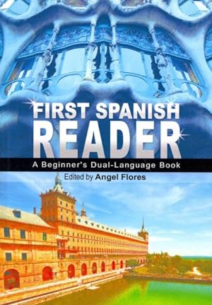 Image du vendeur pour First Spanish Reader : A Beginner's Dual-Language Book mis en vente par GreatBookPrices
