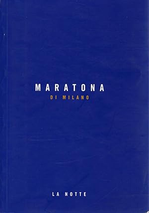 Image du vendeur pour Maratona di Milano Ventiquattro scene di una giornata qualsiasi. La notte mis en vente par Di Mano in Mano Soc. Coop
