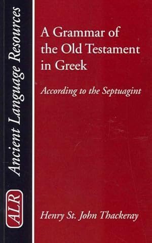 Imagen del vendedor de Grammar of the Old Testament in Greek : According to the Septuagint: Introduction, Orthography, and Accidence a la venta por GreatBookPrices