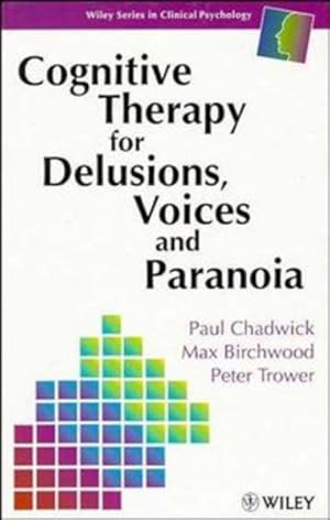 Immagine del venditore per Cognitive Therapy for Delusions, Voices and Paranoia venduto da GreatBookPrices