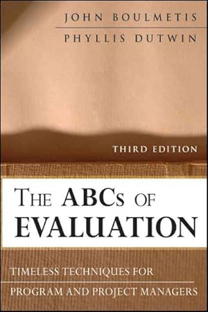 Seller image for ABCs of Evaluation : Timeless Techniques for Program and Project Managers for sale by GreatBookPrices