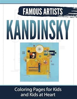 Seller image for Kandinsky: Coloring Pages for Kids and Kids at Heart for sale by GreatBookPrices
