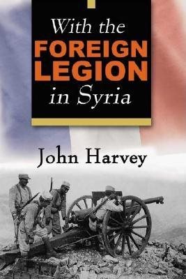 Seller image for With the Foreign Legion in Syria for sale by GreatBookPrices