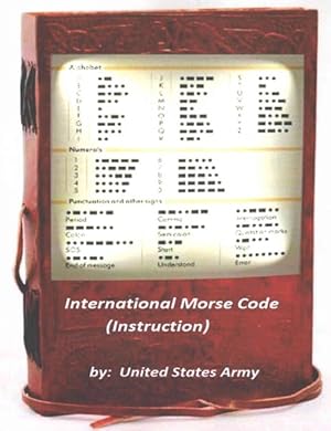 Image du vendeur pour International Morse Code : Instructions mis en vente par GreatBookPrices