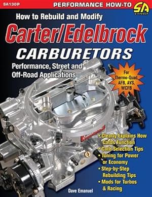 Seller image for How to Rebuild and Modify Carter/Edelbrock Carburetors for sale by GreatBookPrices
