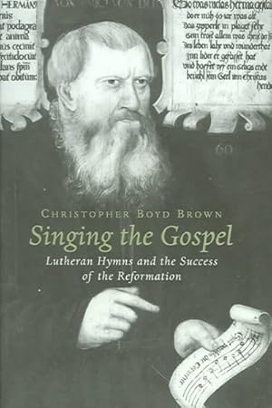 Seller image for Singing The Gospel : Lutheran Hymns And The Success Of The Reformation for sale by GreatBookPrices