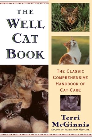 Image du vendeur pour Well Cat Book : The Classic Comprehensive Handbook of Cat Care mis en vente par GreatBookPrices