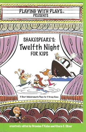 Image du vendeur pour Shakespeare's : Twelfth Night for Kids, the Melodramatic Version! mis en vente par GreatBookPrices