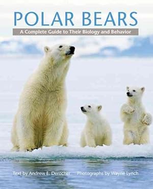Imagen del vendedor de Polar Bears : A Complete Guide to Their Biology and Behavior a la venta por GreatBookPrices