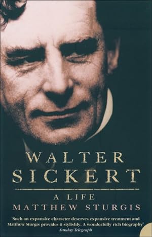 Seller image for Walter Sickert : A Life for sale by GreatBookPrices