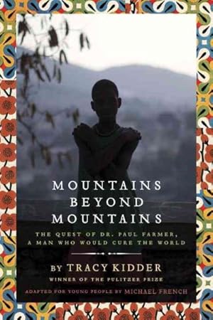 Imagen del vendedor de Mountains Beyond Mountains : The Quest of Dr. Paul Farmer, a Man Who Would Cure the World a la venta por GreatBookPrices
