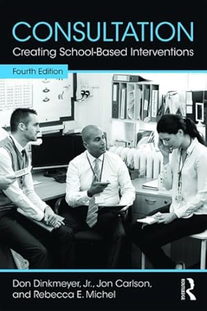 Seller image for Consultation : Creating School-Based Interventions for sale by GreatBookPrices
