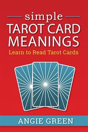 Seller image for Simple Tarot Card Meanings: Learn to Read Tarot Cards for sale by GreatBookPrices