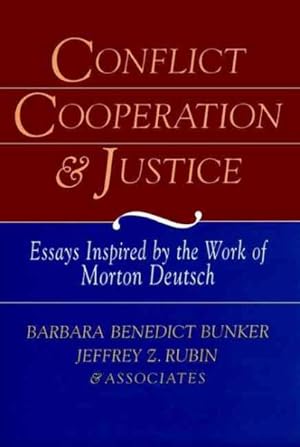 Image du vendeur pour Conflict, Cooperation, and Justice : Essays Inspired by the Work of Morton Deutsch mis en vente par GreatBookPrices