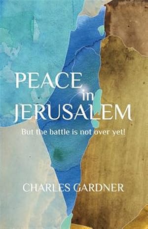 Immagine del venditore per PEACE IN JERUSALEM But the battle is not over yet! venduto da GreatBookPrices
