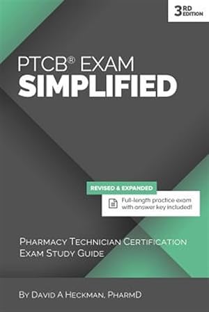 Imagen del vendedor de Ptcb Exam Simplified, 3rd Edition: Pharmacy Technician Certification Exam Study Guide a la venta por GreatBookPrices